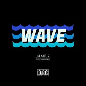 Wave (feat. Rude Ass Mogli) [Explicit]