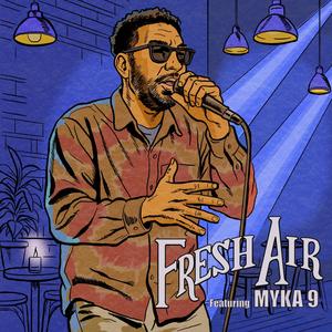 Fresh Air (feat. Myka 9)