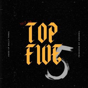 TOP FIVE (feat. CP The Don & BullyThree) [Explicit]