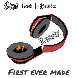 First ever made (feat. L Beatz) (Remix)