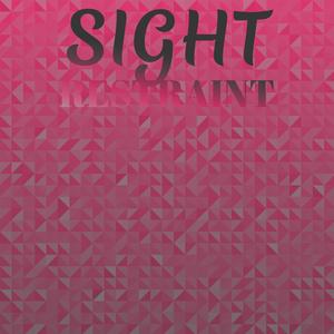 Sight Restraint