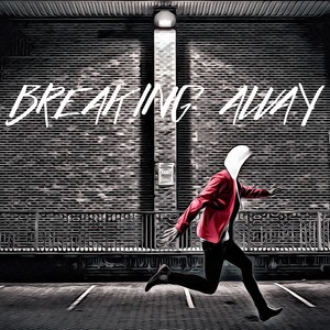 Breaking Away (破)