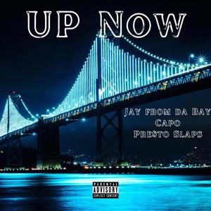 Up Now (feat. Capovelli & Presto) [Explicit]