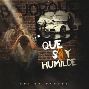 Que Soy Humilde
