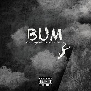 Bum (feat. Mykush & Gorilla Patrik) [Explicit]