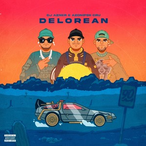 Delorean (feat. Azonipse Cru) (Explicit)