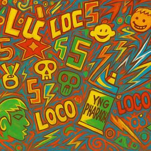 Loco (feat. Yng Pharaoh) (Explicit)