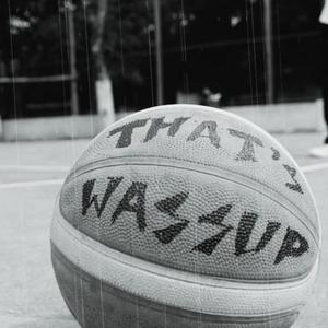 That's Wassup (Explicit)