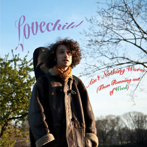 Ain't Nothing Worse (Than Running out of Weed)