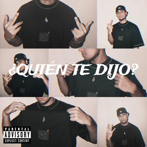 ¿Quién Te Dijo? (Explicit)