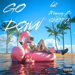 GO DOWN (feat. Mousey B SHOTTA) [Explicit]