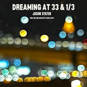 Dreaming at 33 & 1/3 (Radio Edit)