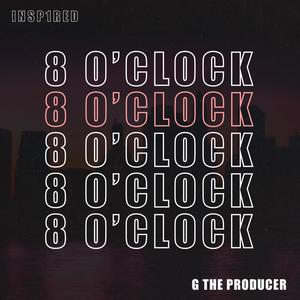 8 o'clock(feat. G the Producer)
