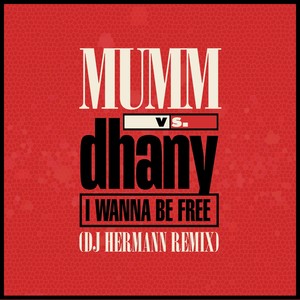 I Wanna Be Free (DJ Hermann Extended Remix)