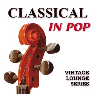 Classical in Pop (Vintage Lounge Series - 1970s)