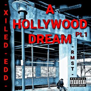 A Hollywood Dream Pt. 1 (Explicit)