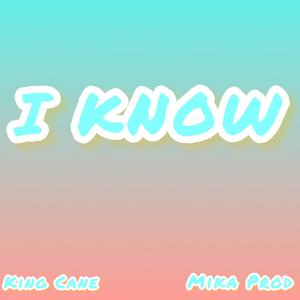 I Know