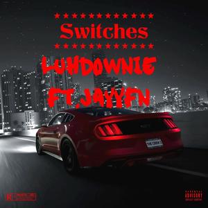 Switches (feat. JayyFN) (Explicit)