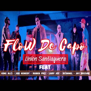 Flow de Capo(feat. King Alci, Ruben Px3, Jou Kenedy, Lary Jey, Oconnel & Jay Rozsan)