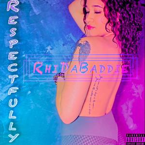 Respectfully (Explicit)