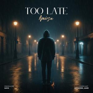 Too Late (Explicit)