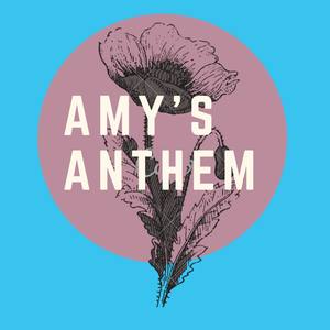 Amy's Anthem (Explicit)