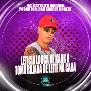 Leticia Louca De Kank X Toma Rajada De Leite Na Cara (Explicit)