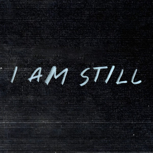 I Am Still