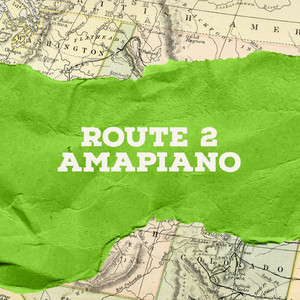 ROUTE 2 AMAPIANO