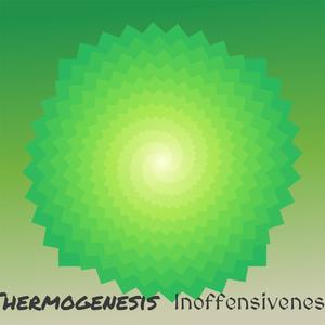 Thermogenesis Inoffensiveness