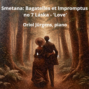 B. Smetana: bagatelles et impromptus jb 1:19 no 7 'Love'