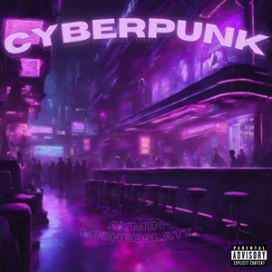 CYBERPUNK (Explicit)