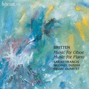 Britten: Music for Oboe; Piano Music