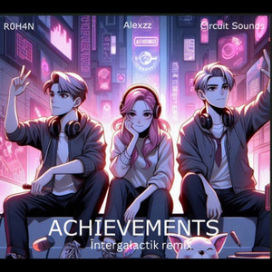 Achievements (Întergalactik remix) (Remix)