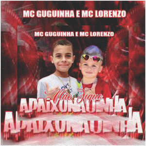 Não Fique Apaixonadinha(Brega Funk)