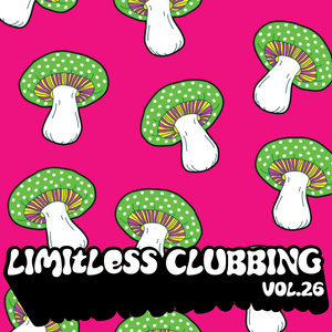 Limitless Clubbing, Vol. 26