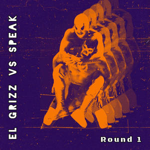 EL GRIZZ VS SPEAK: ROUND 1 (Explicit)