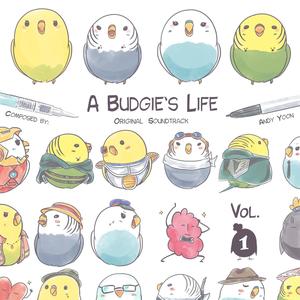 A Budgie's Life Original Soundtrack, Vol. 1