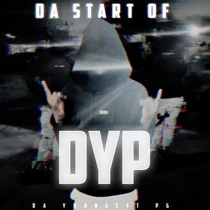 Da Start Of DYP (Explicit)