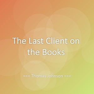 The Last Client on the Books