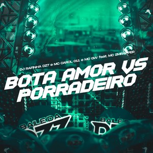 BOTA AMOR VS PORRADEIRO (Explicit)