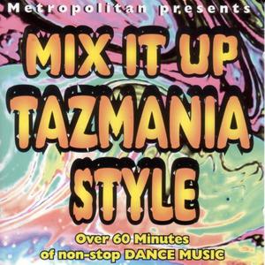 Mix It Up! Tazmania Style