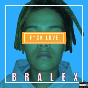 F*CK LOVE (Explicit)