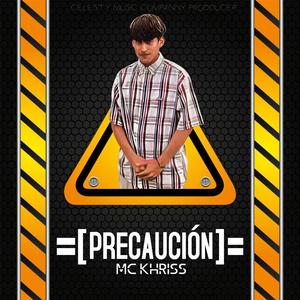 Precaución (feat. MC KHRISS)