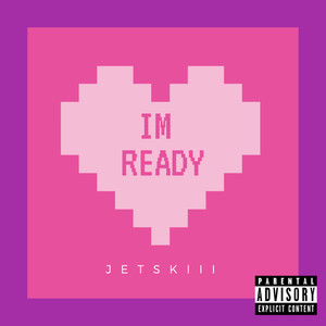 I'm Ready (Explicit)