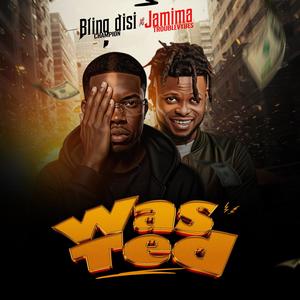 Wasted (feat. Jamima Troublevybes)