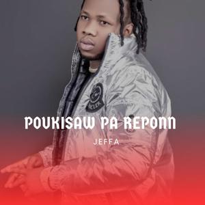 Poukisaw pa reponn (Explicit)