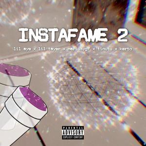 InstaFame 2(feat. Lil Aye, Tinutu, MariusYGF & Kerto) (Remix|Explicit)