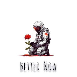 Better Now (feat. Luvseff) [Explicit]