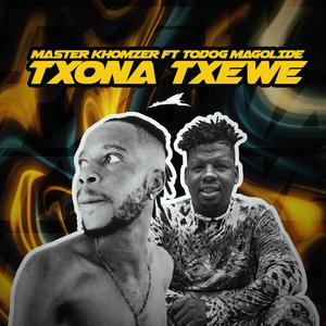 Txona Txewe (feat. Master Khomzer) [Radio Edit]